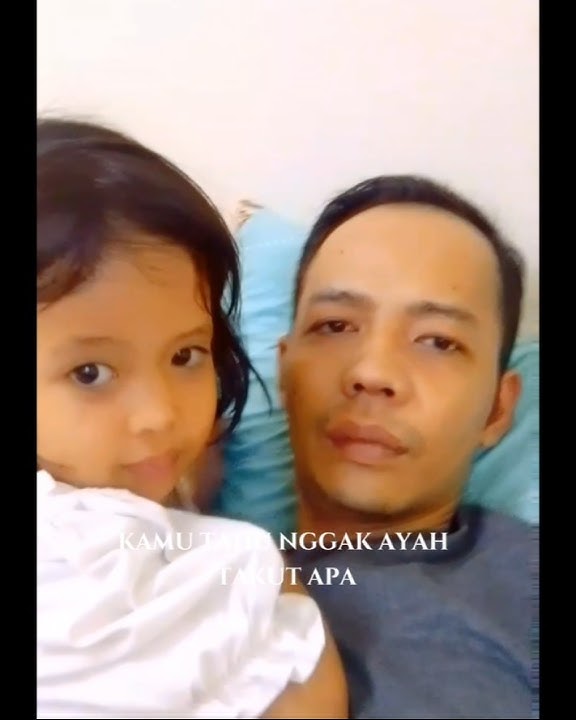 Kamu Tahu ga Ayah Takut apa? #ayah #anakperempuancantik #anakku #lovestory