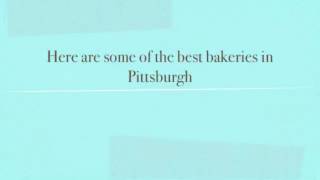 Best bakeries Pittsburgh - Updated