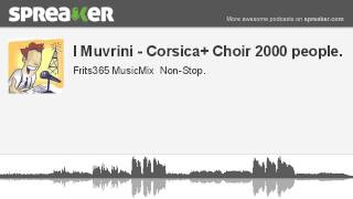 democratische Partij Vegetatie Plakken I Muvrini - Corsica+ Choir 2000 people. - YouTube