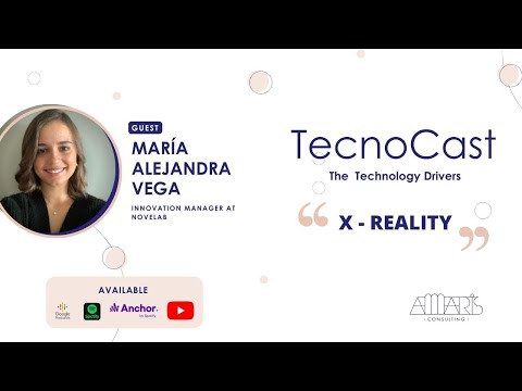 TecnoCast: The Technology Drivers #12 - X-Reality