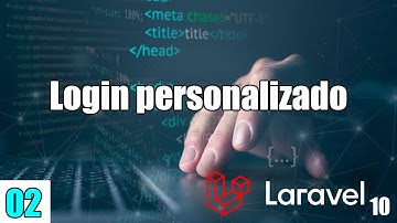 02 Módulo ajuste de login personalizado con LARAVEL (PHP y MySql) FullStack