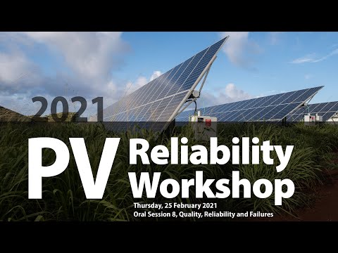 2021 Photovoltaic Reliability Workshop Oral Presentations, Session 8, February 25, 2021