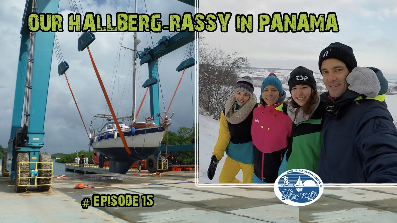 Our Hallberg-Rassy in Panama – The Sailing Family Ep.15