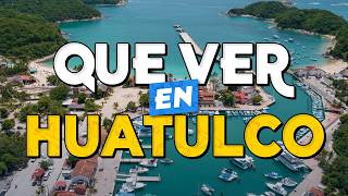 🧳️ TOP 10 Que Ver en HUATULCO ✈️ Guía Que Hacer en Huatulco