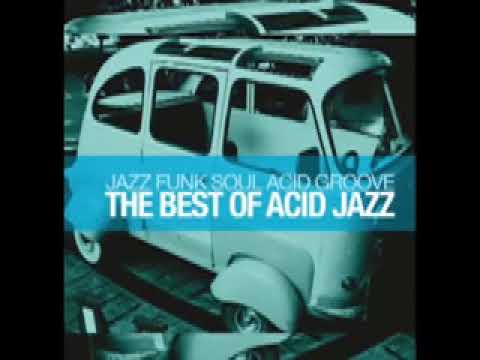 90 minutes Best of Acid Jazz: Jazz Funk Soul Acid Groove