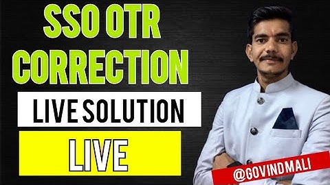 LIVE SSO OTR  समाधान  With Govind Mali #Otrcorrection #Otrupdate #Ssootrupdate #sso Otr