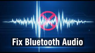 How To Fix Bluetooth Audio Stuttering In Windows 11 Resolve Bluetooth Audio Delay