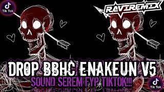 DJ DROP BBHC ENAKEUN MENGKANE FYP TIKTOK || DJ CAMPURAN