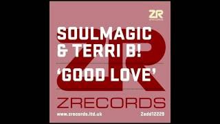 Video thumbnail of "Soulmagic & Terri B! - Good love ''Original Mix'' (2015)"
