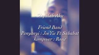 Download Lagu SIAPALAH AKU VIDEO LIRIK-(FRIEND BAND) MP3