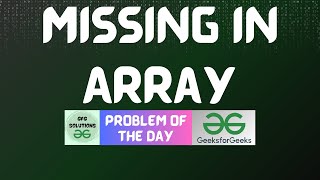 #582 GFG POTD | Missing in Array | GFG Solutions | 21-04-2025