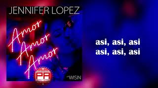(Letra) Amor, Amor, Amor - Jennifer Lopez Ft Wisin