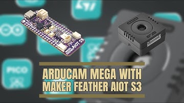 Getting Started With Maker Feather AIOT S3 And Arducam Mega