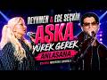Reynmen Ece Seçkin Aşka Yürek Gerek Anlasana Arabic Afro Tech House COVER 