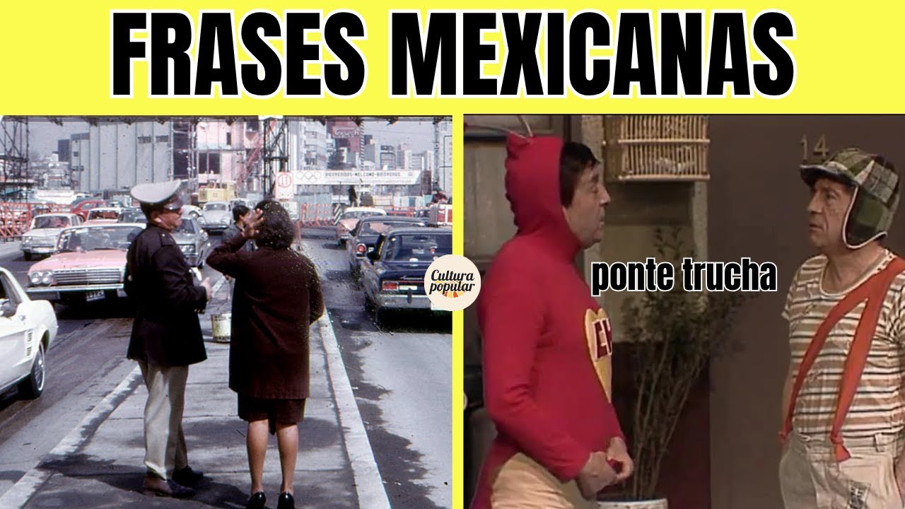 20 Frases que solo los Mexicanos entienden