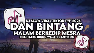 Download Lagu DJ DAN BINTANG MALAM BERKEDIP MESRA MELIHATKU RINDU WAJAH CANTIKMU VIRAL TIKTOK TERBARU MP3