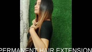 #CLIMAX MAKEOVERS #PERMANENT HAIR EXTENSION