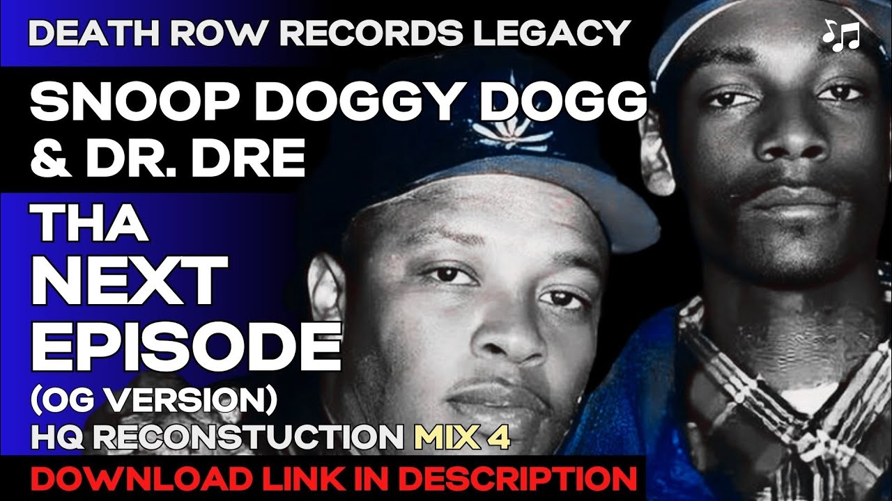 Snoop Doggy Dogg & Dr Dre - Tha Next Episode (OG Version) '93 HQ