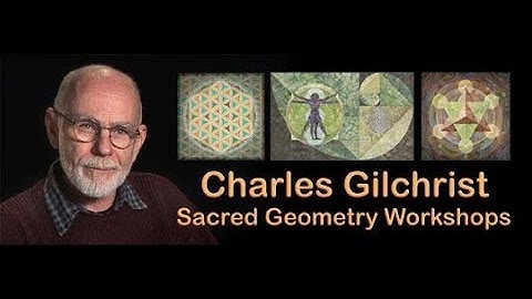 Sacred Geometry 101   Charles Gilchrist