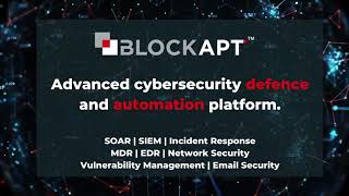 BlockAPT Platform - Security Automation (introducing Playbooks).. SOAR, SIEM & Incident Response