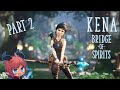 🔴 Let's Play Kena Bridge of Spirits Part 2! Cozy vibes stream #vtuber