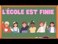 Lcole est finie  cest la fin des classeschanson