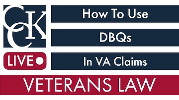 How to Use DBQs in VA Claims: Disability Benefits Questionnaires