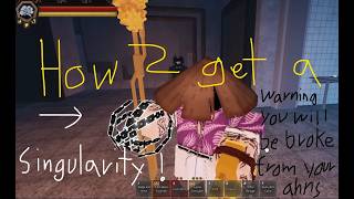 How To Get a Singularity | Roblox Archived