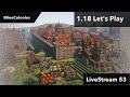 MineColonies Livestream 53 (Minecraft 1.18 Let's Play)