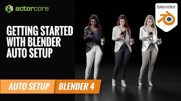 Getting Started with Blender Auto Setup | ActorCore Tutorial