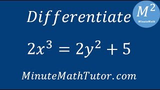 Differentiate 2x^3=2y^2+5