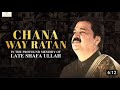 Chana way ratan  full song  shafaullah khan rohkri  official song  rohkri production