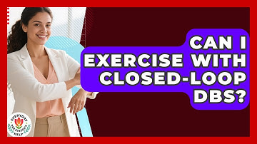 Can I Exercise With Closed-Loop DBS? - Everyday Parkinsons Help