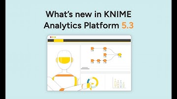 What’s New in KNIME Analytics Platform 5.3