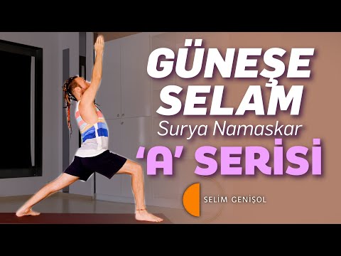 GUNEŞE SELAM SERİSİ 'A' (Surya Namaskar)