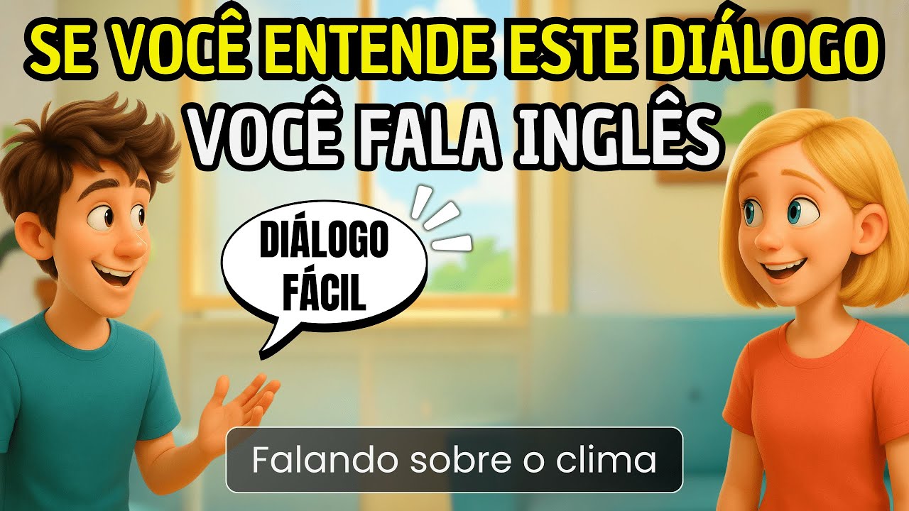Comece a entender inglês fácil e rápido com este diálogo 🔥Falando sobre o clima