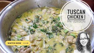 How To Make Tuscan Chicken | My Version