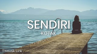 KOTAK - Sendiri (Lirik)