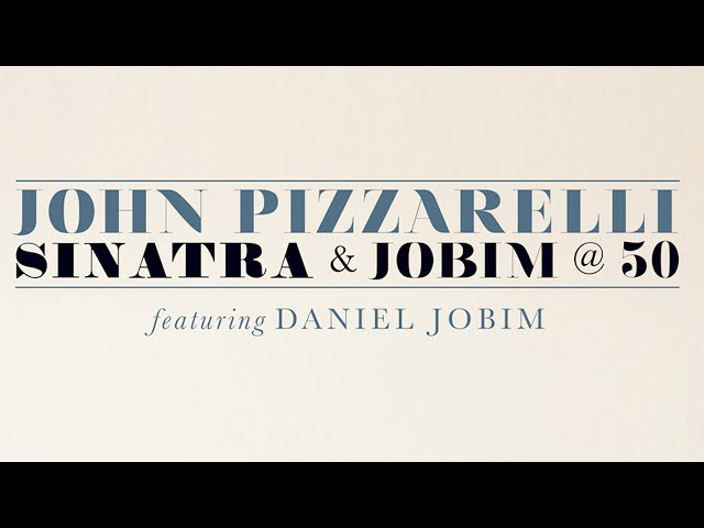 John Pizzarelli - Meditation Quiet Nights of Quiet Stars from Sinatra & Jobim