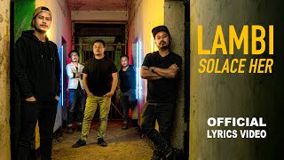 Video thumbnail of "Solace Her - Lambi (Official Lyrics Video) | 2021"