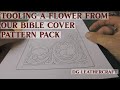 Tooling a Flower from our Bible Cover Pattern Pack