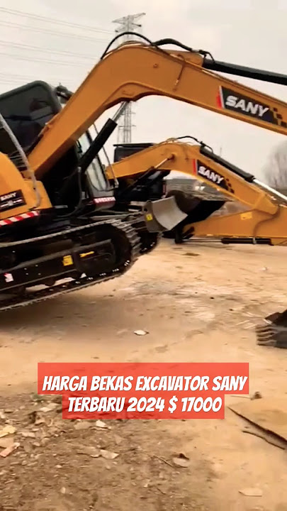 Harga Bekas Excavator Sany terbaru 2024 $ 17000 #shorts