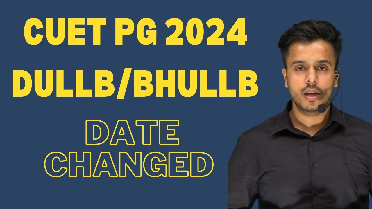 CUET PG 2024 EXAM DATE CHANGED | CUET 2024 FORMS DATE - YouTube