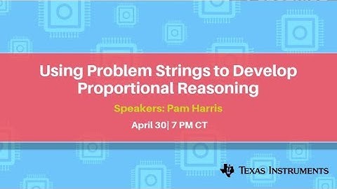 Webinar: Using Problem Strings to Develop Proportional Reasoning