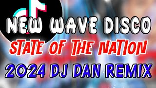 NEW WAVE DISCO MASA BANGER - STATE OF THE NATION DJ DAN REMIX 2024