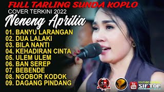 FULL SPECIAL NENENG APRILIA (CARAKA BHAYANGKARA) | TARLING KOPLO SUNDA TERBARU 2022