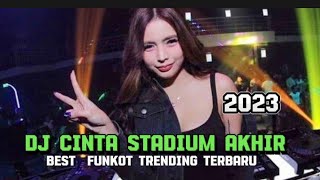 dj Cinta Stadium Akhir‼️Single funkot trending Terbaru ‼️🔥