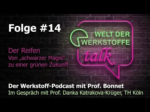 Welt der Werkstoffe - talk, Folge 14, Danka Katrakova-Krüger: Der Reifen