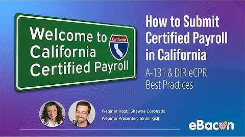 How to Submit Certified Payroll in California DIR eCPR Tips and Best Practices