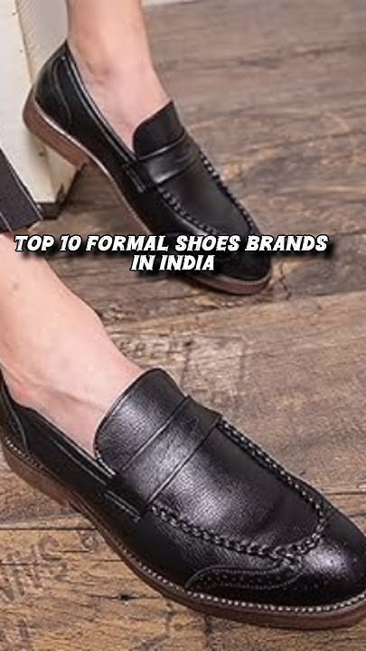 Top 10 Formal Shoes Brands In India top10 shoes formalshoes brand top-10-formal-shoes-brands-in-india-top10-shoes-formalshoes-brand